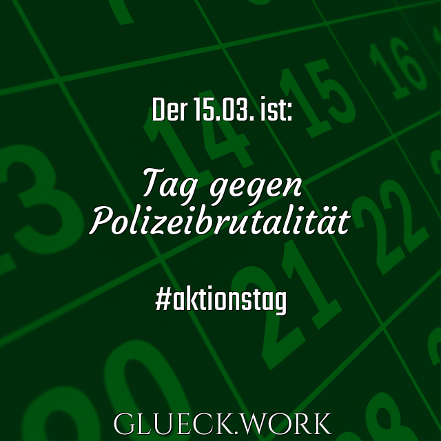 Der 15.03. ist:

Tag gegen
Polizeibrutalität

#aktionstag