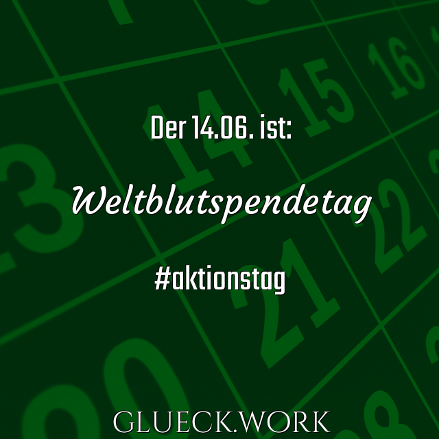 Der 14.06. ist:

Weltblutspendetag

#aktionstag