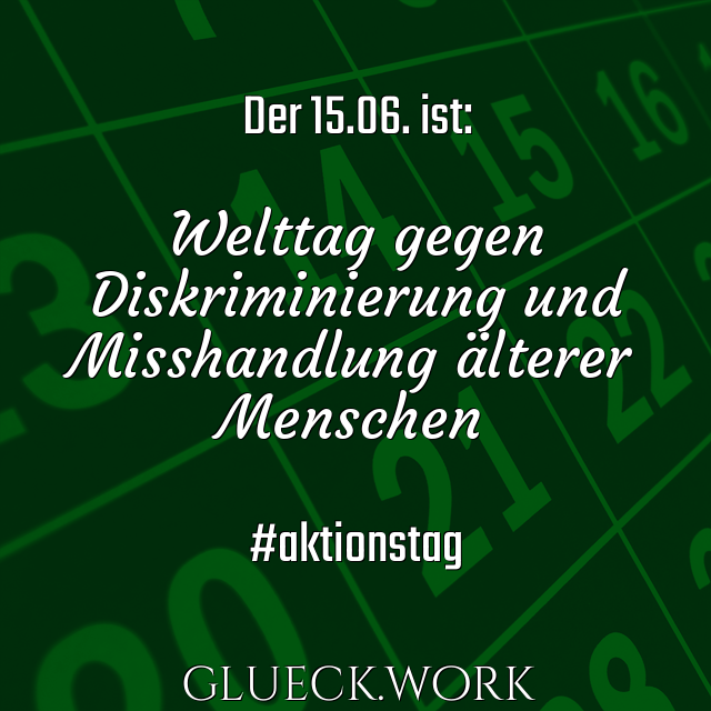 Der 15.06. ist:

Welttag gegen
Diskriminierung und
Misshandlung älterer
Menschen

#aktionstag
